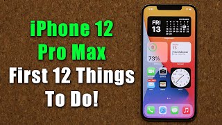 iPhone 12 Pro Max  First 12 Things To Do [upl. by Grussing493]