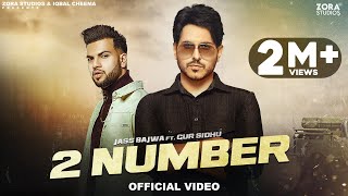 2 Number Official Video Jass Bajwa ft Gur Sidhu  New Punjabi Song 2022  Latest Punjabi Songs [upl. by Fransis263]