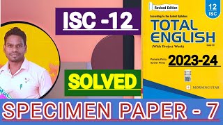 ISCXII  Total English solution 202324 Solved Specimen paper7 of class 12 Total English 🔥 [upl. by Amy873]