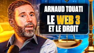 ENTREPRENDRE LÉGALEMENT DANS LE WEB3  Avec Arnaud Touati [upl. by Deroo]