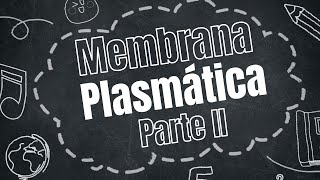 Biologia I – Membrana plasmática  parte 2 [upl. by Evie]