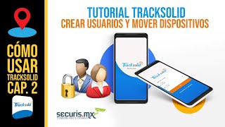 Tutorial Tracksolid Cap2 Como crear usuarios y mover dispositivos [upl. by Beryl]