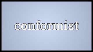 Conformist Meaning [upl. by Yvor688]