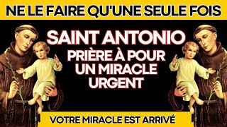 🙌🏻 PRIÈRE À SAINT ANTONIO POUR UN MIRACLE URGENT [upl. by Boelter168]