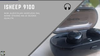 iSheep 9100  Mini AURICOLARI WIRELESS dal nome Strano ma di buona QUALITA [upl. by Werbel]