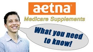 Aetna Medicare Supplement Plans amp What You Must Know [upl. by Suhcnip995]