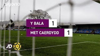 Uchafbwyntiau  Highlights Y Bala 11 Met Caerdydd  JD Cymru Premier [upl. by Grimaud306]