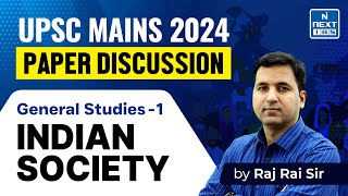 GS1 Indian Society Discussion by Raj Rai Sir  UPSC CSE 2024  NEXT IAS [upl. by Aniloj]