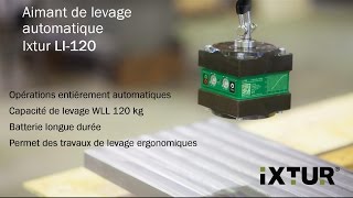 Aimant de levage automatique Ixtur LI120 [upl. by Hgielrac143]