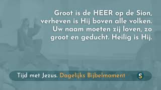 Tijd met Jezus  12 september 2024  Psalm 9923 [upl. by Eseuqram177]