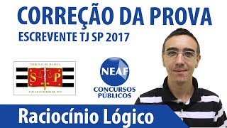 Correção da Prova Escrevente TJ SP 2017 Raciocínio Lógico [upl. by Hsiri]