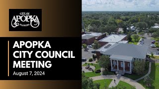 Apopka City Council Meeting August 7 2024 [upl. by Ilsel]