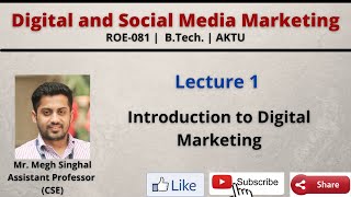 Lecture1 Introduction to Digital Marketing Examples Types ROE081 BTech AKTU [upl. by Annovaj]