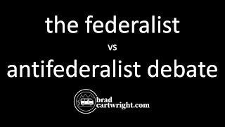 Federalist vs Antifederalists Quick Summary [upl. by Florinda165]