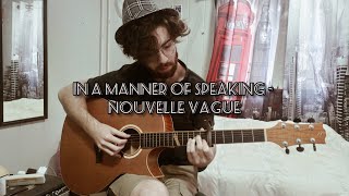 In a Manner of Speaking  Nouvelle Vague  Fingerstyle Guitar Arrangement [upl. by Nnod]