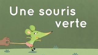 Une souris verte  Comptine traditionnelle avec paroles [upl. by Saucy244]