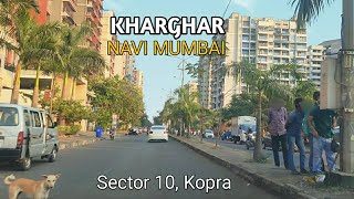 Kharghar Sector 10  Kopra  One Of The Best Locality In Kharghar  Navi Mumbai  Kharghar Station [upl. by Rockey]