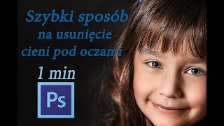 Szybki sposób na usuwanie cieni pod oczami w Photoshopie [upl. by Sension427]