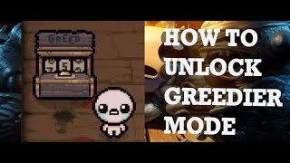 78 Isaac  HOW TO UNLOCK GREEDIER MODE Easily [upl. by Brockie61]