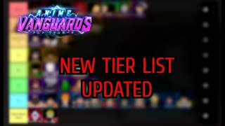 THE ONLY ANIME VANGUARD TIER LIST YOU WILL EVER NEED NEED TO WATCH [upl. by Madelena]