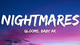 Glooms Baby AK  nightmares Lyrics 7clouds Release [upl. by Ydennek]