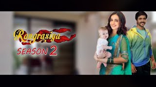 Rangrasiya Season 2 Everything You Need to Know About the Release Date [upl. by Eded944]