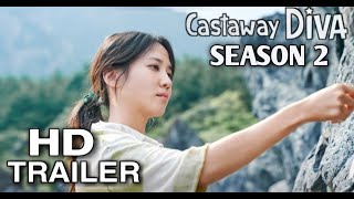 Castaway Diva Season 2 Trailer  Netflix  KDrama  Release Date  Cast and Crew  Season 2 [upl. by Refinney]