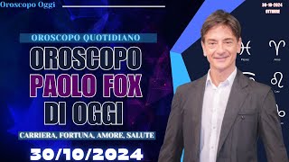 Cosa Dicono le Stelle Oroscopo di Paolo Fox del 30 Ottobre 2024 [upl. by Haven]