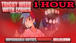 1 hour Improbable Outset  Tricky WITH LYRICS  REMASTERED  Vs Tricky Week Cover [upl. by Sherrie]