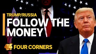 TrumpRussia Follow the money 13  Four Corners [upl. by Neerual]