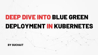 Kubernetes blue green deployment  kubernetes deployment tutorial  blue green deployment local k8s [upl. by Nisaj]