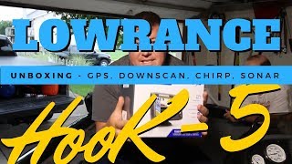 LOWRANCE HOOK5  Unboxing Fish Finder Chart Plotter Chirp Sonar Downscan GPS [upl. by Aneeles576]