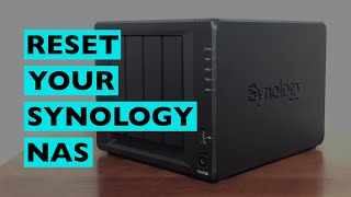 3 Ways To Reset A Synology NAS [upl. by Yramesor]