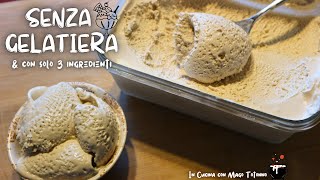 GELATO ALLA VANIGLIA CON SOLI 3 INGREDIENTI  Ricetta Facile e Veloce [upl. by Valentina]