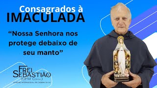 “Nossa Senhora nos protege debaixo de seu mantoquot  Frei Sebastião Benito Quaglio [upl. by Dody]