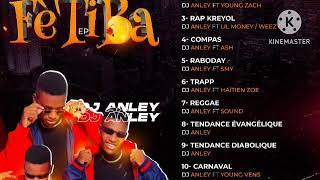 Mixtape Kanaval 2024 Fètiba  OFFICIAL AUDIO  BY DJ ANLEY FT DJ YOUNG VENS 💯 [upl. by Aiuqes611]