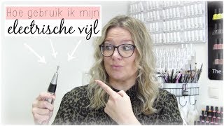 Hoe gebruik ik mijn electrische vijl ♥ Beautynailsfunnl [upl. by Weinstock]