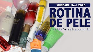 Última Rotina de Pele de 2020  Skincare dia e noite  Por Cinthia Ferreira [upl. by Atnaloj]