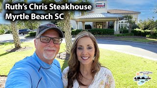 RUTHS CHRIS STEAK HOUSE in Myrtle Beach SC review  ITS AWESOME [upl. by Edsel156]