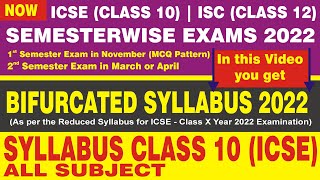 ICSE CLASS X  BIFURCATED SYLLABUS 2022  SEMESTERWISE SYLLABUS  ICSE  ISC [upl. by Erodasi]