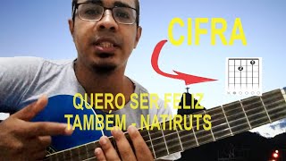 Natiruts cifra  Quero ser feliz tambémSEM PESTANAViolão e Play [upl. by Mera]