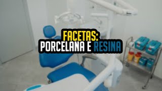 Facetas de Resina e Facetas de Porcelana – Descubra o Valor Vantagens e Desvantagens de Cada Opção [upl. by Zahavi]