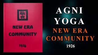 Agni Yoga New Era Community 1926 Ageless Wisdom Esoteric Teaching Audiobook [upl. by Sewole]