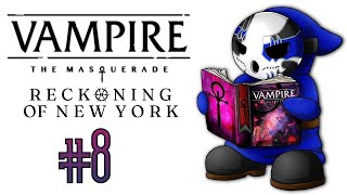 Vampire The Masquerade  Reckoning Of New York  Lets Play Ep8  Cold Shoulder Wretch Plays [upl. by Wilde]