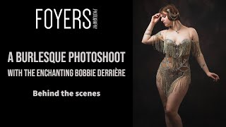 Behind the Scenes  A Burlesque Photoshoot with the Enchanting Bobbie Derrière [upl. by Eseuqcaj945]