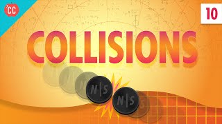 Collisions Crash Course Physics 10 [upl. by Kile]