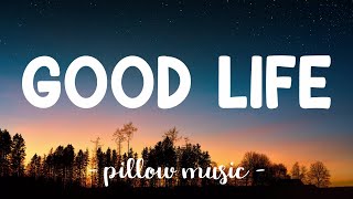 Good Life  OneRepublic Lyrics 🎵 [upl. by Eenal]