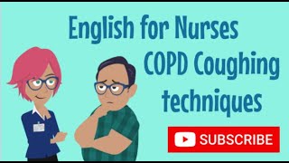 English for Nurses COPD coughing techniques [upl. by Kal]