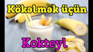 Kökəlmək üçün qozlu bananlı kokteyl ceki artirmaq ucun tebii protein Tam versiya [upl. by Lardner]