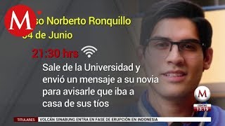 Así fue el secuestro de Norberto Ronquillo alumno de la Universidad del Pedregal [upl. by Hennessy]